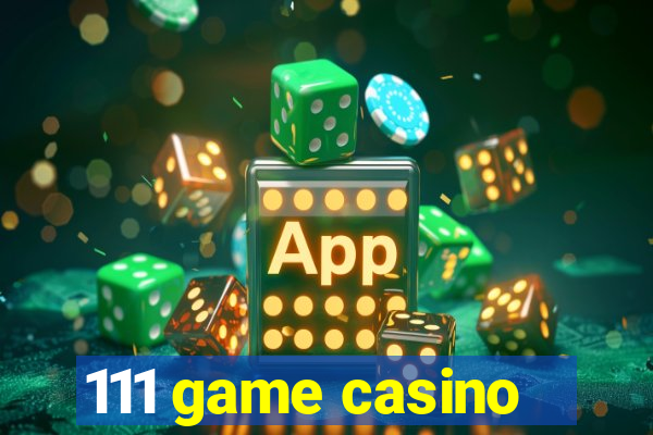 111 game casino